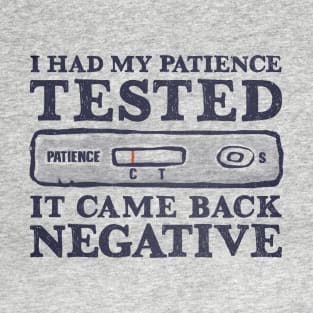 I Had My Patience Tested T-Shirt